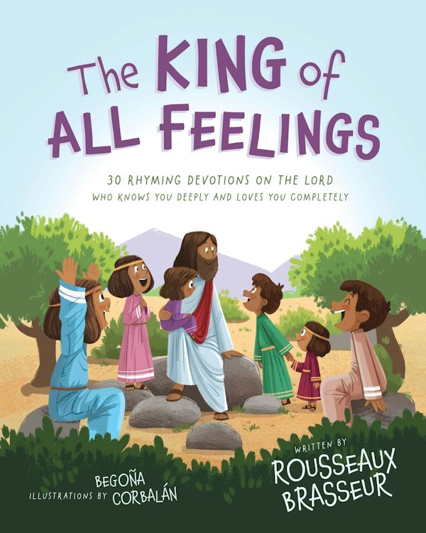 Cover image for The King of All Feelings, isbn: 9780310166917