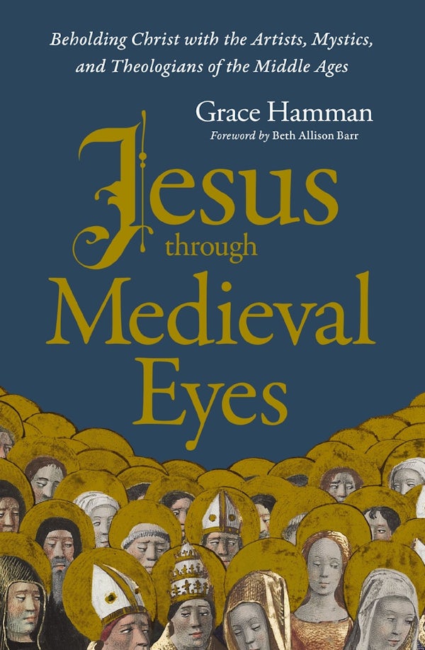 Cover image for Jesus Through Medieval Eyes, isbn: 9780310169123