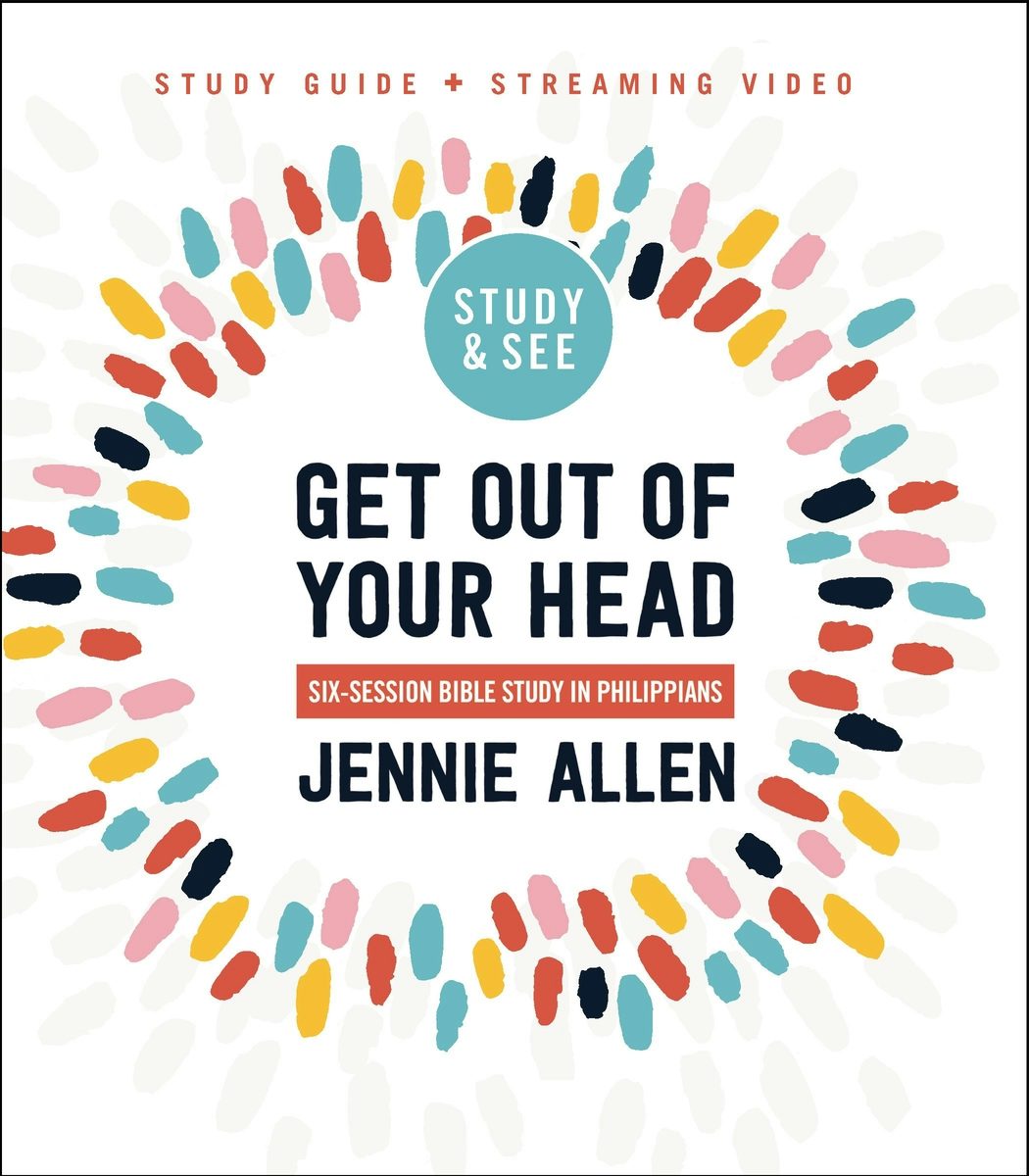 Cover image for Get Out of Your Head Bible Study Guide Plus Streaming Video, Updated Edition, isbn: 9780310170334