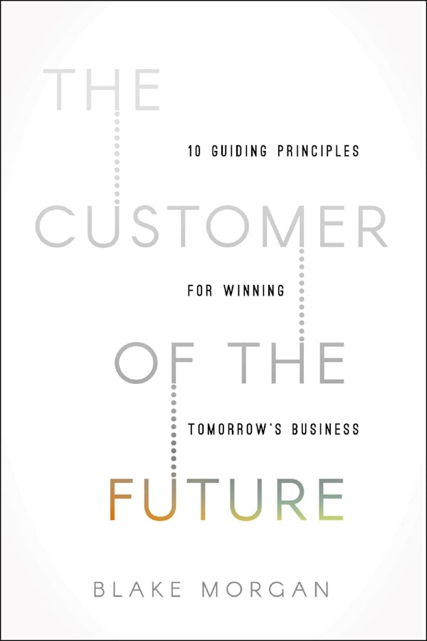 Cover image for The Customer of the Future, isbn: 9780310172598