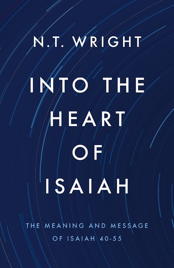 Cover image for Into the Heart of Isaiah, isbn: 9780310178538