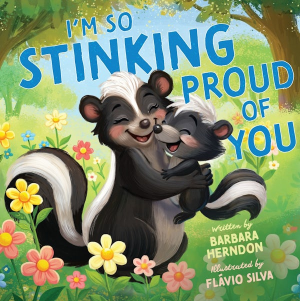 Cover image for I'm So Stinking Proud of You, isbn: 9780310181477