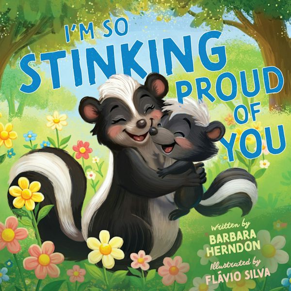 Cover image for I'm So Stinking Proud of You, isbn: 9780310181477