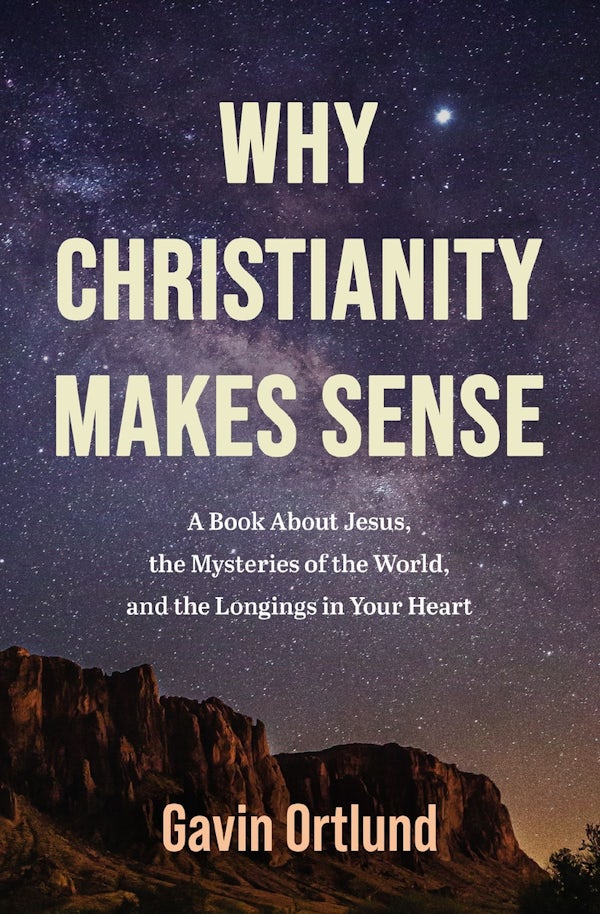 Cover image for Why Christianity Makes Sense, isbn: 9780310182207