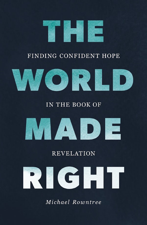 Cover image for The World Made Right, isbn: 9780310184027