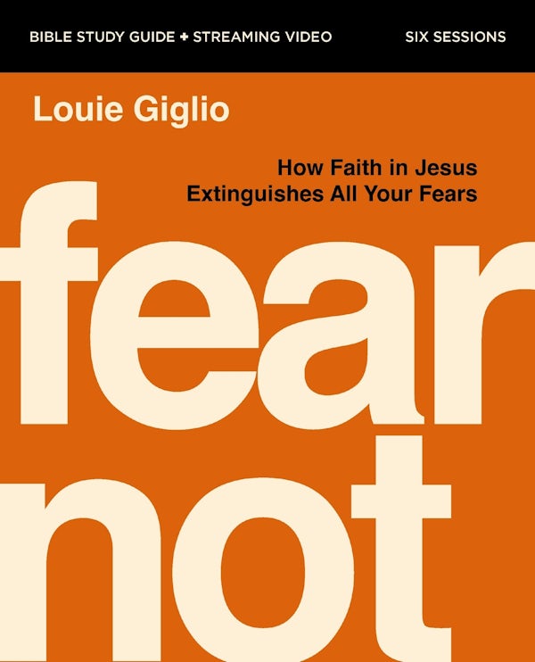 Cover image for Fear Not Bible Study Guide Plus Streaming Video, isbn: 9780310185369