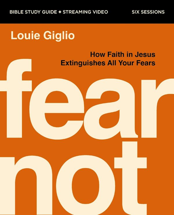 Cover image for Fear Not Bible Study Guide Plus Streaming Video, isbn: 9780310185369