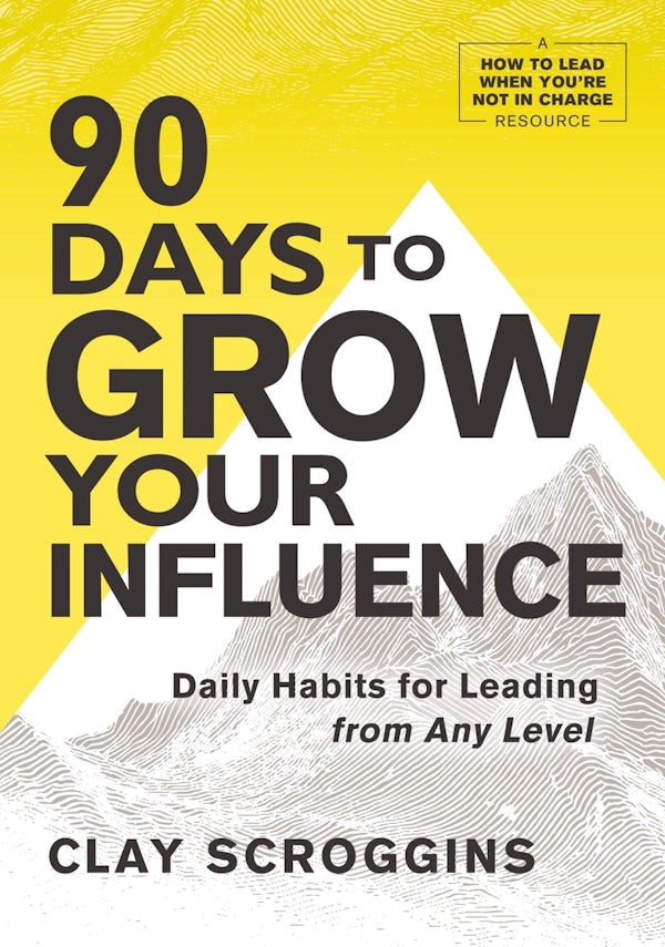 Cover image for 90 Days to Grow Your Influence, isbn: 9780310186120
