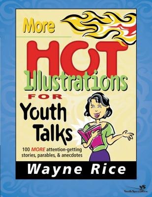 Cover image for More Hot Illustrations for Youth Talks, isbn: 9780310207689