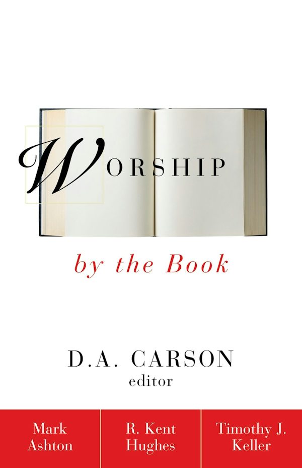 Cover image for Worship by the Book, isbn: 9780310216254