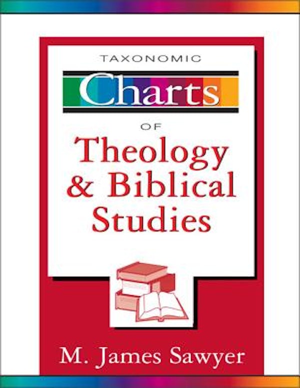 Cover image for Taxonomic Charts of Theology and Biblical Studies, isbn: 9780310219934