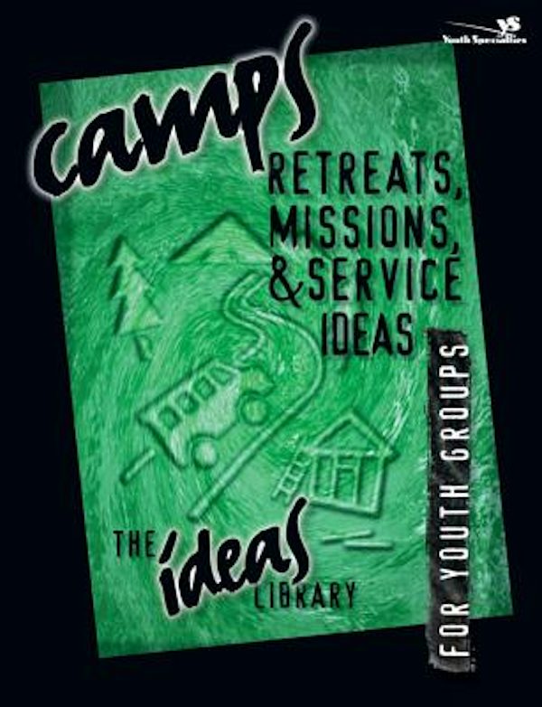 Cover image for Camps, Retreats, Missions, and Service Ideas, isbn: 9780310220329