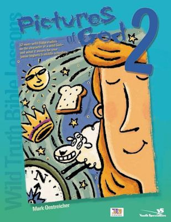Cover image for Wild Truth Bible Lessons--Pictures of God 2, isbn: 9780310223665