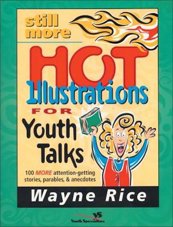 Cover image for Still More Hot Illustrations for Youth Talks, isbn: 9780310224648