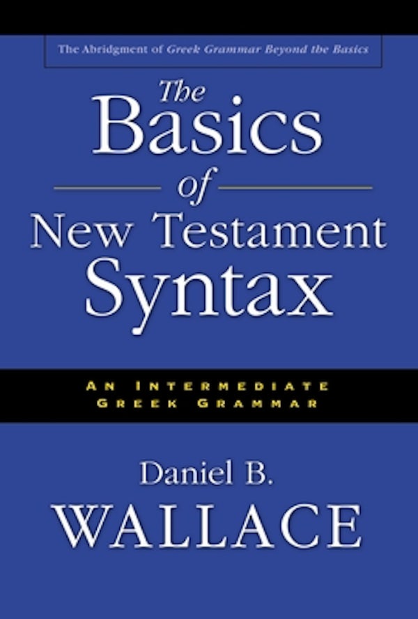 Cover image for The Basics of New Testament Syntax, isbn: 9780310232292