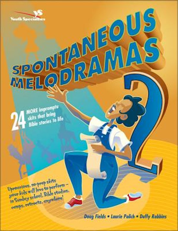 Cover image for Spontaneous Melodramas 2, isbn: 9780310233008