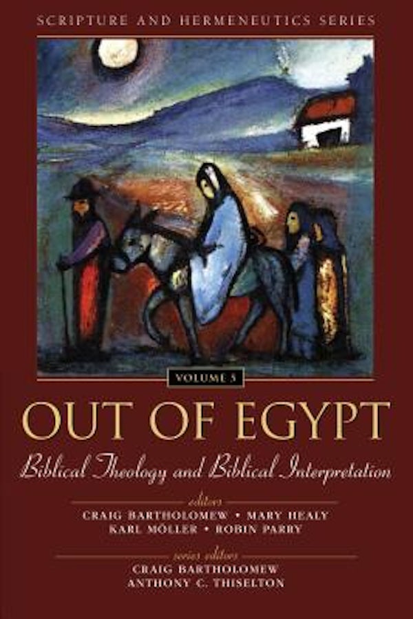 Cover image for Out of Egypt: Biblical Theology and Biblical Interpretation, isbn: 9780310234159