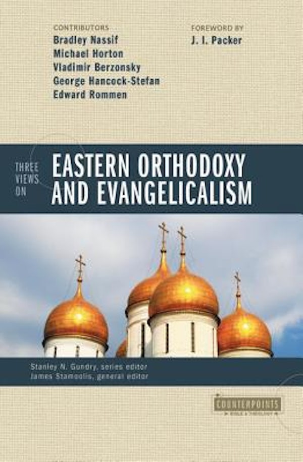 Cover image for Three Views on Eastern Orthodoxy and Evangelicalism, isbn: 9780310235392