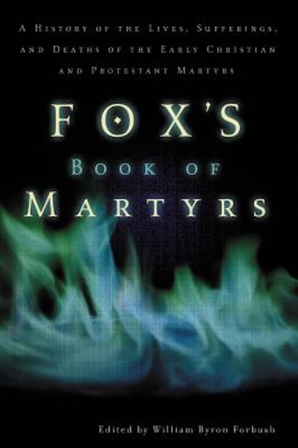 Cover image for Fox's Book of Martyrs, isbn: 9780310243915
