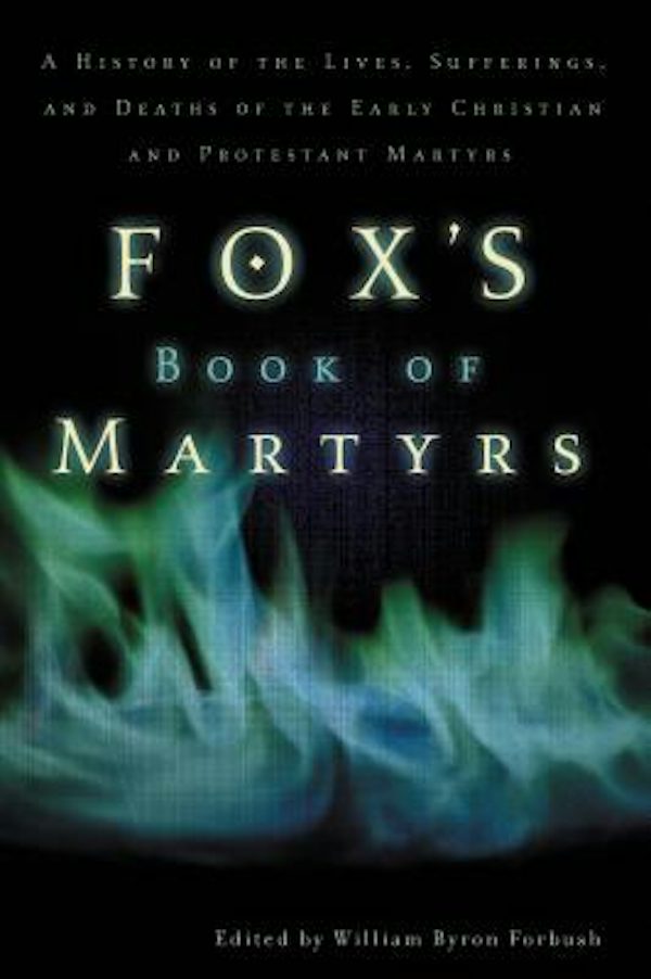 Cover image for Fox's Book of Martyrs, isbn: 9780310243915