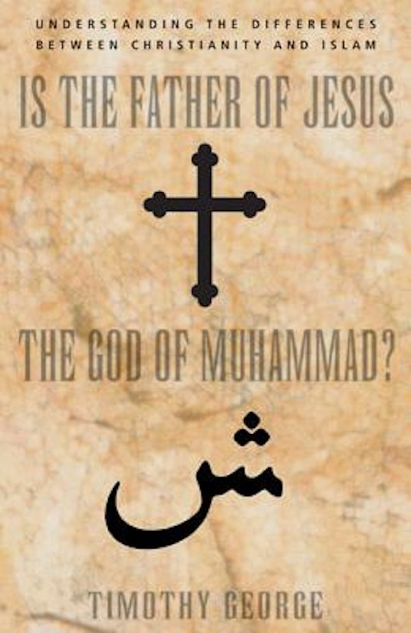 Cover image for Is the Father of Jesus the God of Muhammad?, isbn: 9780310247487