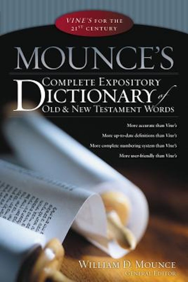 Cover image for Mounce's Complete Expository Dictionary of Old & New Testament Words, isbn: 9780310248781