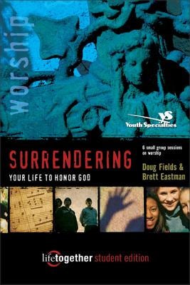 Cover image for Surrendering Your Life to Honor God--Student Edition, isbn: 9780310253389