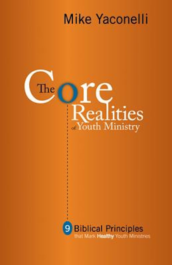 Cover image for The Core Realities of Youth Ministry, isbn: 9780310255130