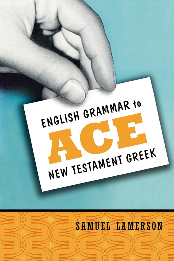 Cover image for English Grammar to Ace New Testament Greek, isbn: 9780310255345