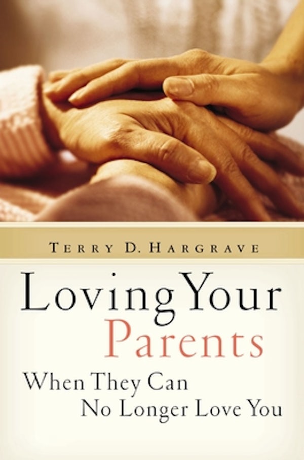 Cover image for Loving Your Parents When They Can No Longer Love You, isbn: 9780310255635
