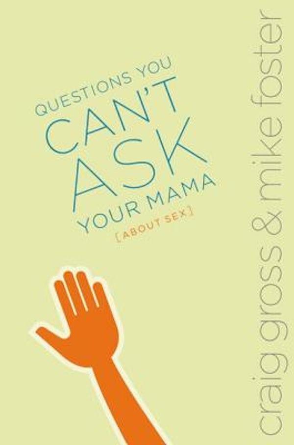 Cover image for Questions You Can't Ask Your Mama about Sex, isbn: 9780310258124