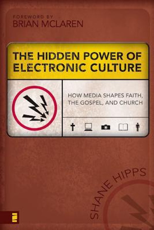 Cover image for The Hidden Power of Electronic Culture, isbn: 9780310262749