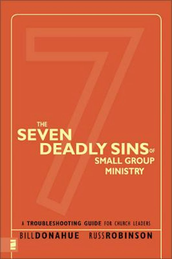 Cover image for The Seven Deadly Sins of Small Group Ministry, isbn: 9780310267119