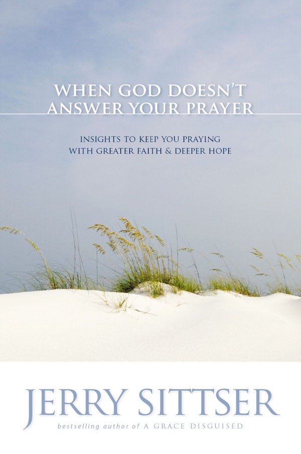 Cover image for When God Doesn't Answer Your Prayer, isbn: 9780310272687