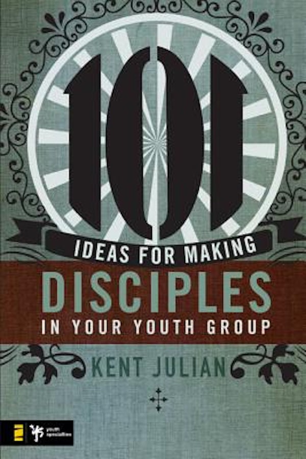 Cover image for 101 Ideas for Making Disciples in Your Youth Group, isbn: 9780310274957