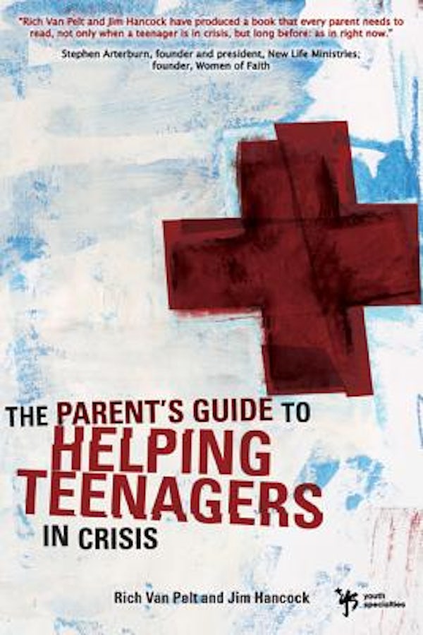 Cover image for The Parent's Guide to Helping Teenagers in Crisis, isbn: 9780310277248