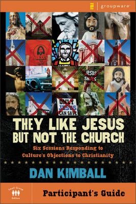 Cover image for They Like Jesus But Not the Church Bible Study Participant's Guide, isbn: 9780310277941