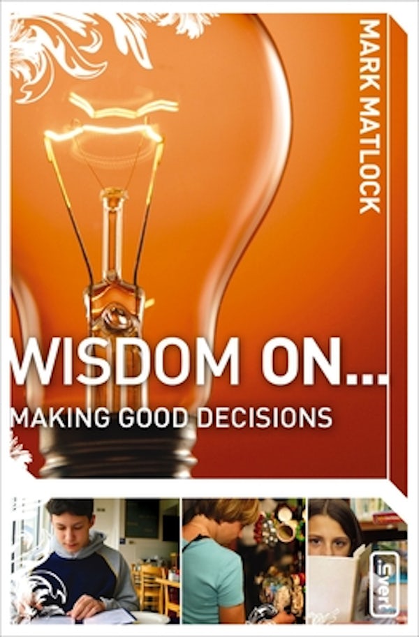 Cover image for Wisdom on ... Making Good Decisions, isbn: 9780310279266