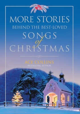Cover image for The More Stories Behind the Best-Loved Songs of Christmas Softcover, isbn: 9780310281153