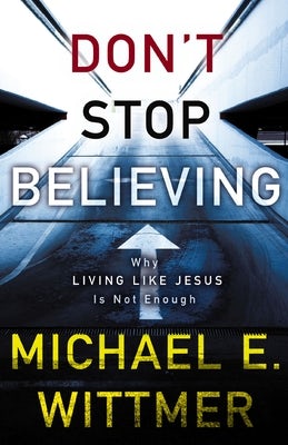 Cover image for Don't Stop Believing, isbn: 9780310281160