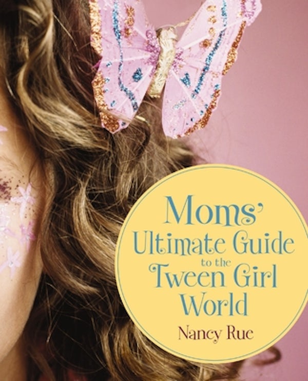 Cover image for The Moms' Ultimate Guide to the Tween Girl World, isbn: 9780310284741
