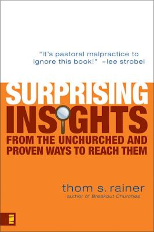 Cover image for Surprising Insights from the Unchurched and Proven Ways to Reach Them, isbn: 9780310286134