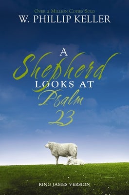 Cover image for A Shepherd Looks at Psalm 23, King James Version, isbn: 9780310291428