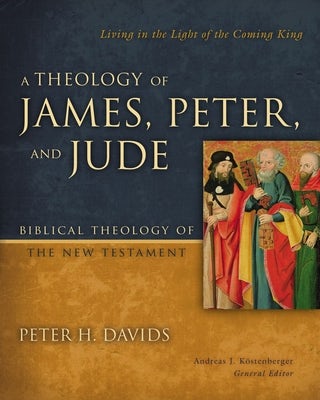 Cover image for A Theology of James, Peter, and Jude, isbn: 9780310291473