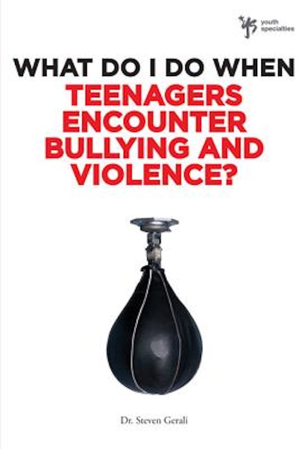 Cover image for The What Do I Do When Teenagers Encounter Bullying and Violence?, isbn: 9780310291947