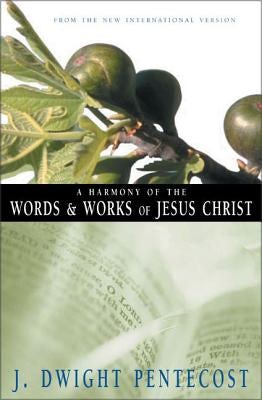 Cover image for A Harmony of the Words and Works of Jesus Christ, isbn: 9780310309512