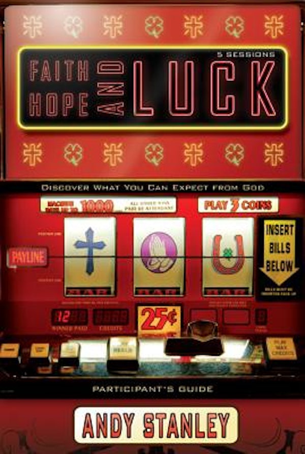 Cover image for Faith, Hope, and Luck Bible Study Participant's Guide, isbn: 9780310324225