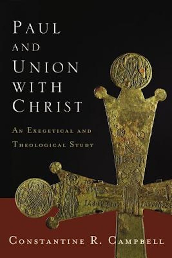 Cover image for The Paul and Union with Christ, isbn: 9780310329053