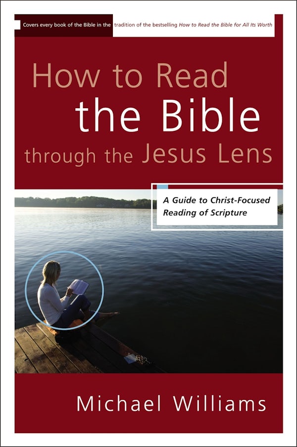 Cover image for The How to Read the Bible through the Jesus Lens, isbn: 9780310331650