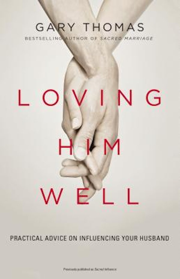 Cover image for Loving Him Well, isbn: 9780310341888